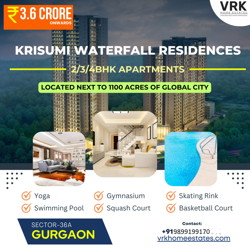 Krisumi Waterfall Residences: Serene Living in Sector-36A, Gurgaon, Starting at INR 3.6 Crore Update