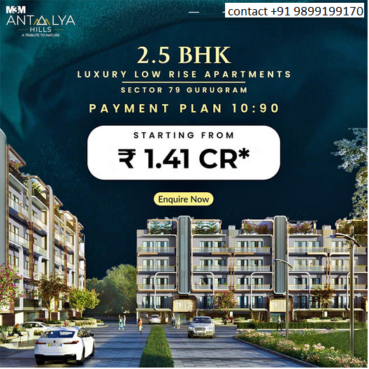 M3M Antalya Hills: Redefining Elegance with 2.5 BHK Low Rise Apartments in Sector 79, Gurugram Update