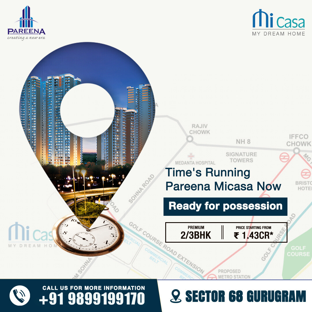 Pareena Micasa: A Beacon of Modern Living in Sector 68, Gurugram Update