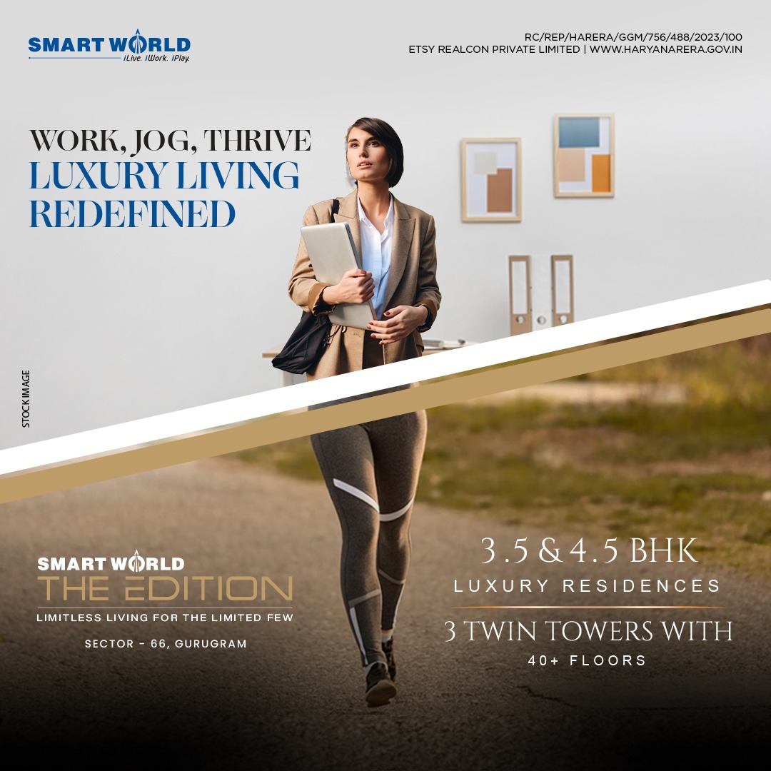 Smart World The Edition: Redefining Luxury Living in Sector 66, Gurugram Update