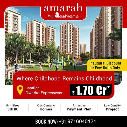 Ashiana's Amarah: A Serene Haven for Families on Dwarka Expressway Update