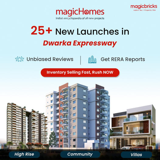 MagicHomes Announces Over 25 New Property Launches on Dwarka Expressway Update