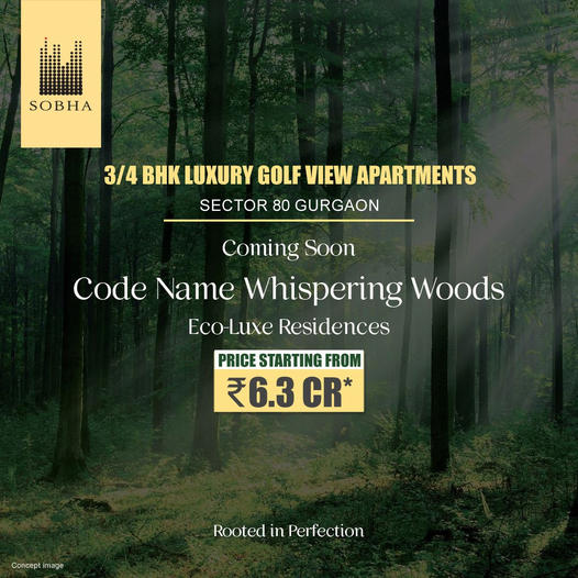 Sobha Introduces 'Whispering Woods': Luxurious Golf View Residences in Sector 80 Gurgaon Update