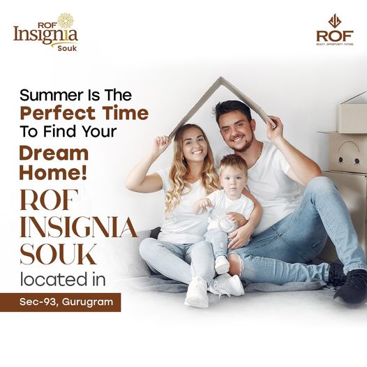 Discover Your Dream Home This Summer at ROF Insignia Souk, Sec-93, Gurugram Update