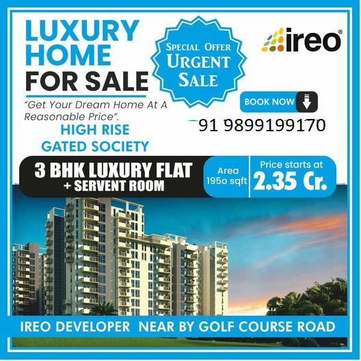 Secure Your Slice of Luxury with IREO's 3 BHK Homes Near Golf Course Road Update