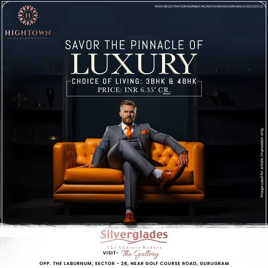 Hightown Residences by Silverglades: Redefining Luxury Living in Sector 28, Gurugram Update