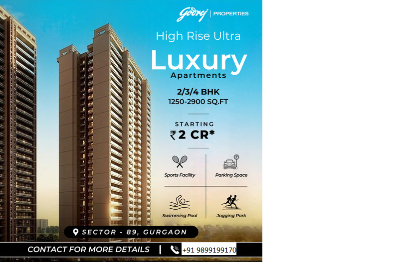 Godrej Properties Presents 'High Rise Ultra Luxury Apartments' - A New Era of Living in Sector 89, Gurgaon Update