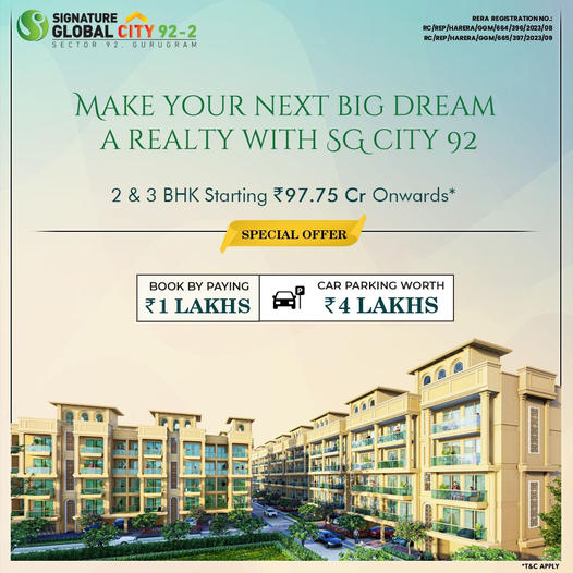 Signature Global City 92-2, Gurugram: Transforming Dreams into Reality with Luxurious 2 & 3 BHK Apartments Update