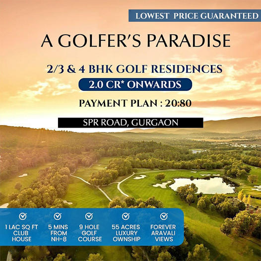 Embrace the Fairway Lifestyle: Luxurious Golf Residences on SPR Road, Gurgaon Update