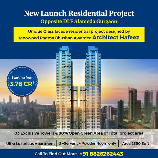 Architect Hafeez's Visionary Masterpiece: The New Residential Project Opposite DLF Alameda Gurgaon Starting at 3.76 CR Update