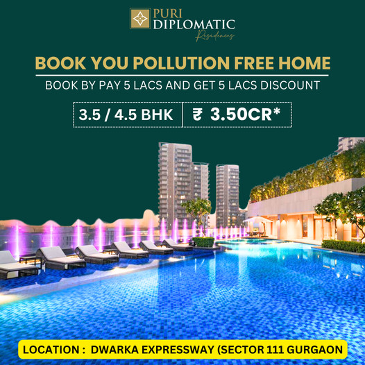 Embrace Serenity at Puri Diplomatic Residences, Dwarka Expressway, Sector 111 Gurugram Update