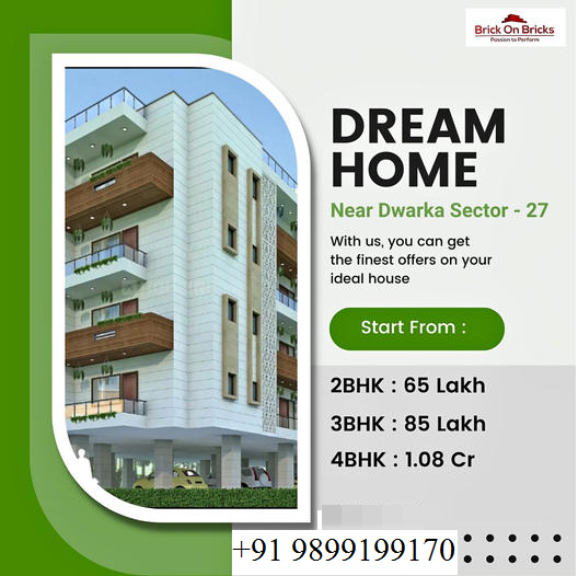 Brick On Bricks' Dream Home: Affordable Luxury Living Near Dwarka Sector-27 Update