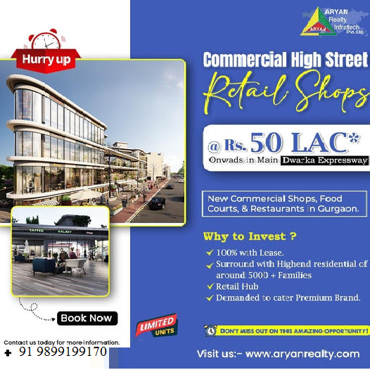 Aryan Realty's Commercial High Street Retail Shops: A Golden Investment Opportunity on Dwarka Expressway, Gurugram Update