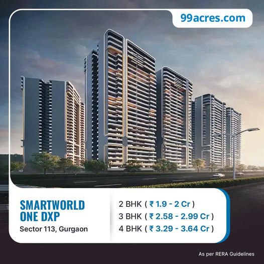 Smartworld One DXP: Redefining Urban Living in Sector 113, Gurugram Update