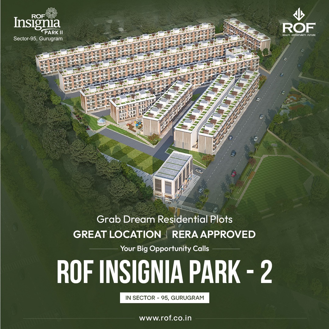 ROF Insignia Park - 2: Prime Residential Plots in Sector-95, Gurugram Update