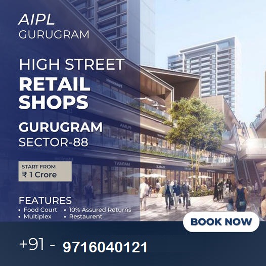 AIPL Gurugram Presents High Street Retail Shops in the Bustling Sector-88 Update