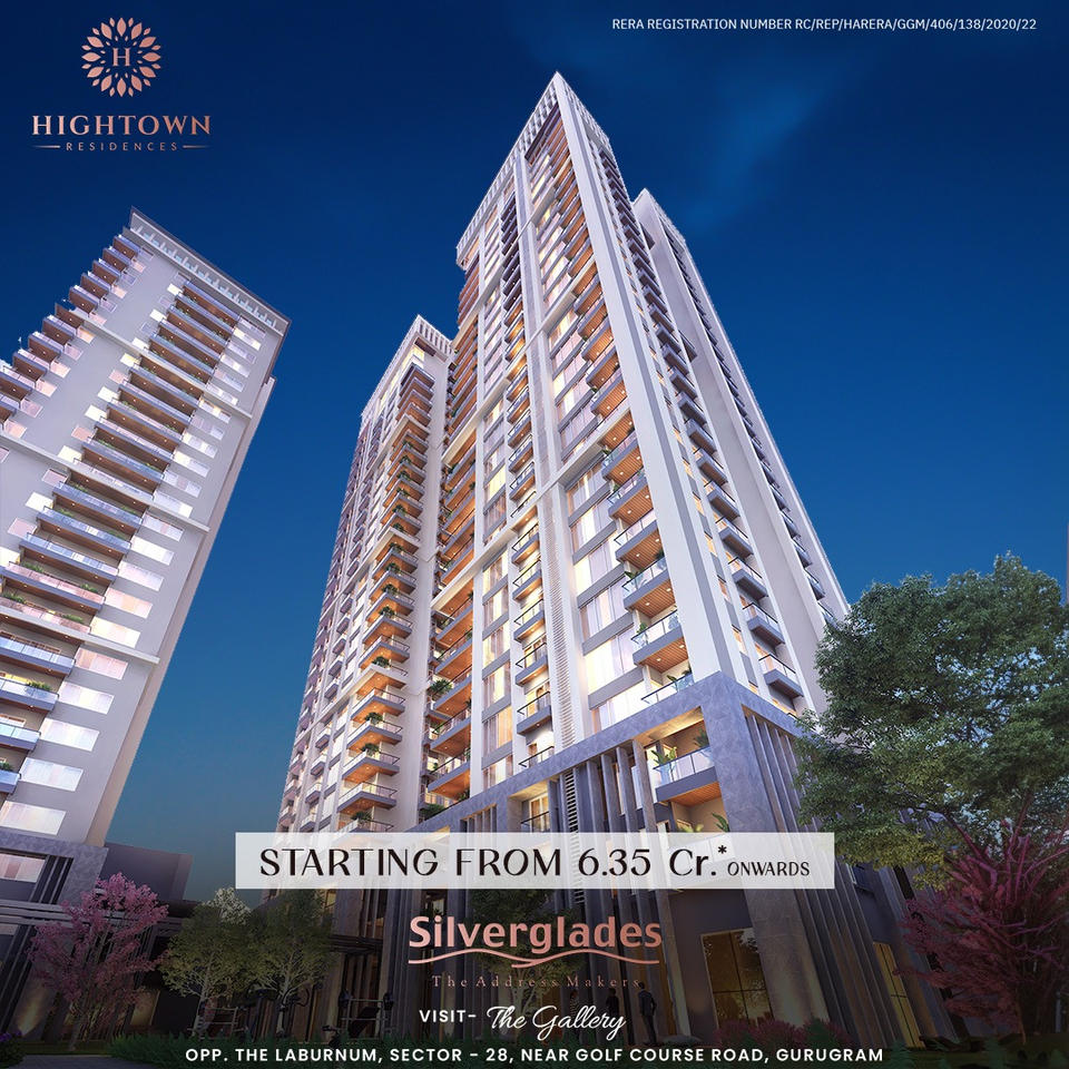 Step Into the Sky: Silverglades Hightown Residences Elevates Luxury Living in Sector 28, Gurugram Update