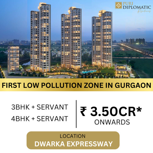 Puri Diplomatic Residences: Pioneering Low Pollution Living in Gurgaon from 3.50 CR Onwards Update