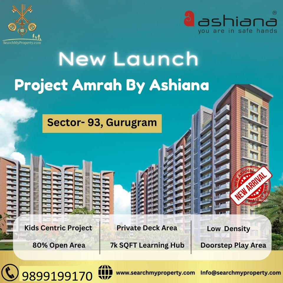 Project Amrah by Ashiana: A New Chapter in Kid-Centric Living in Sector-93, Gurugram Update