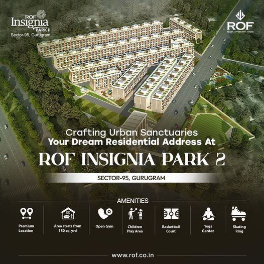 Experience Modern Living at ROF Insignia Park 2 by ROF Group in Sector 95, Gurugram Update