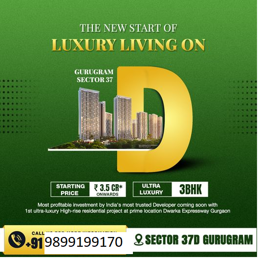 Launching the Zenith of Opulence: Ultra Luxury 3BHKs in Sector 37D, Gurugram Update