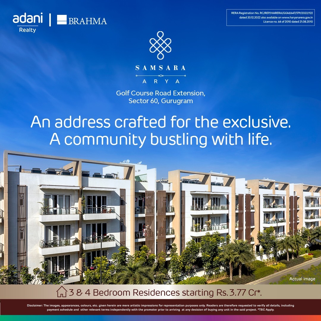 Adani Brahma Samsara Arya: Luxurious 3 & 4 Bedroom Residences in Sector 60, Gurugram Update