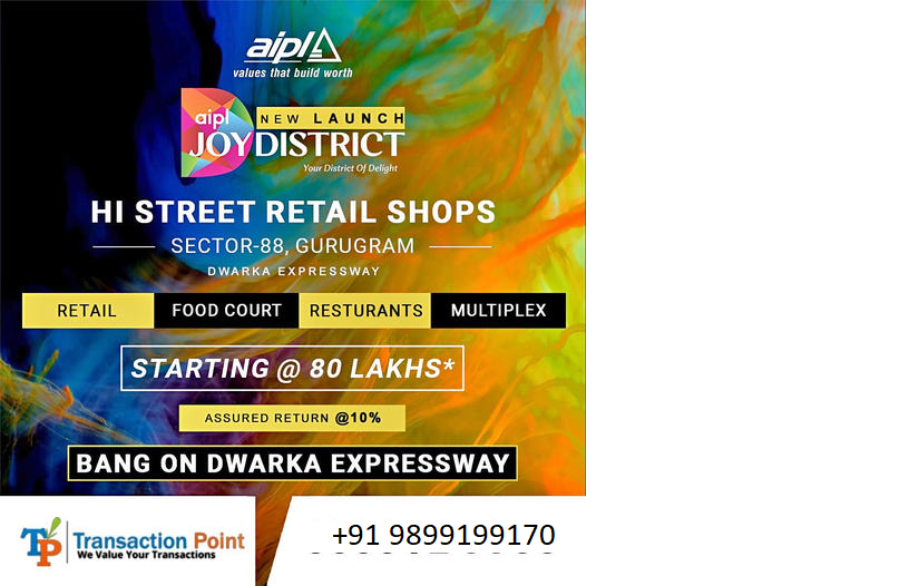 AIPL Joy District: Revolutionizing Retail with High Street Shops in Sector-88, Gurugram Update