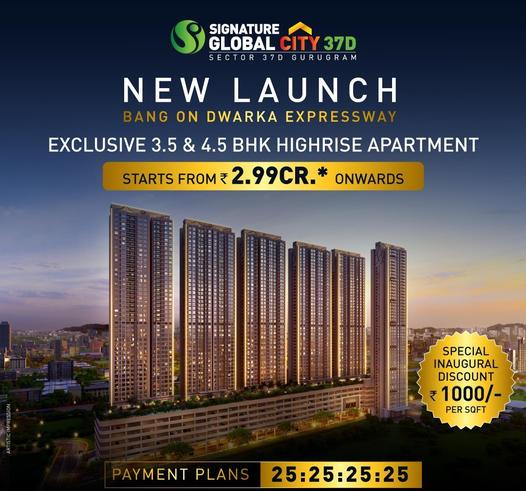 Signature Global City 37D Unveils New Highrise Marvel on Dwarka Expressway: Luxury Redefined Update