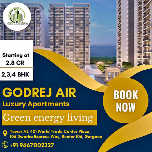 Godrej Air: Elevating Gurgaon's Lifestyle with Luxurious and Eco-Friendly Living Update