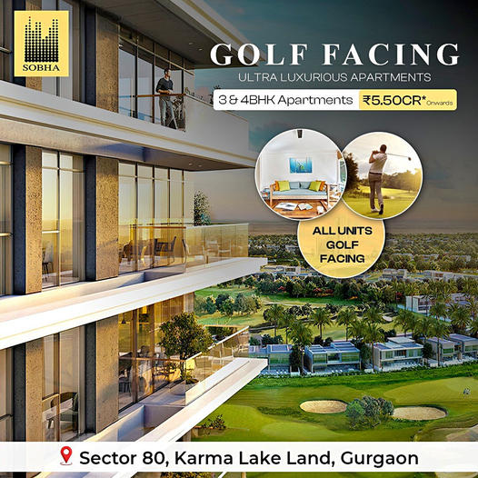 Sobha Luxury Apartments: Golf Course Facing Residences in Gurugram Update