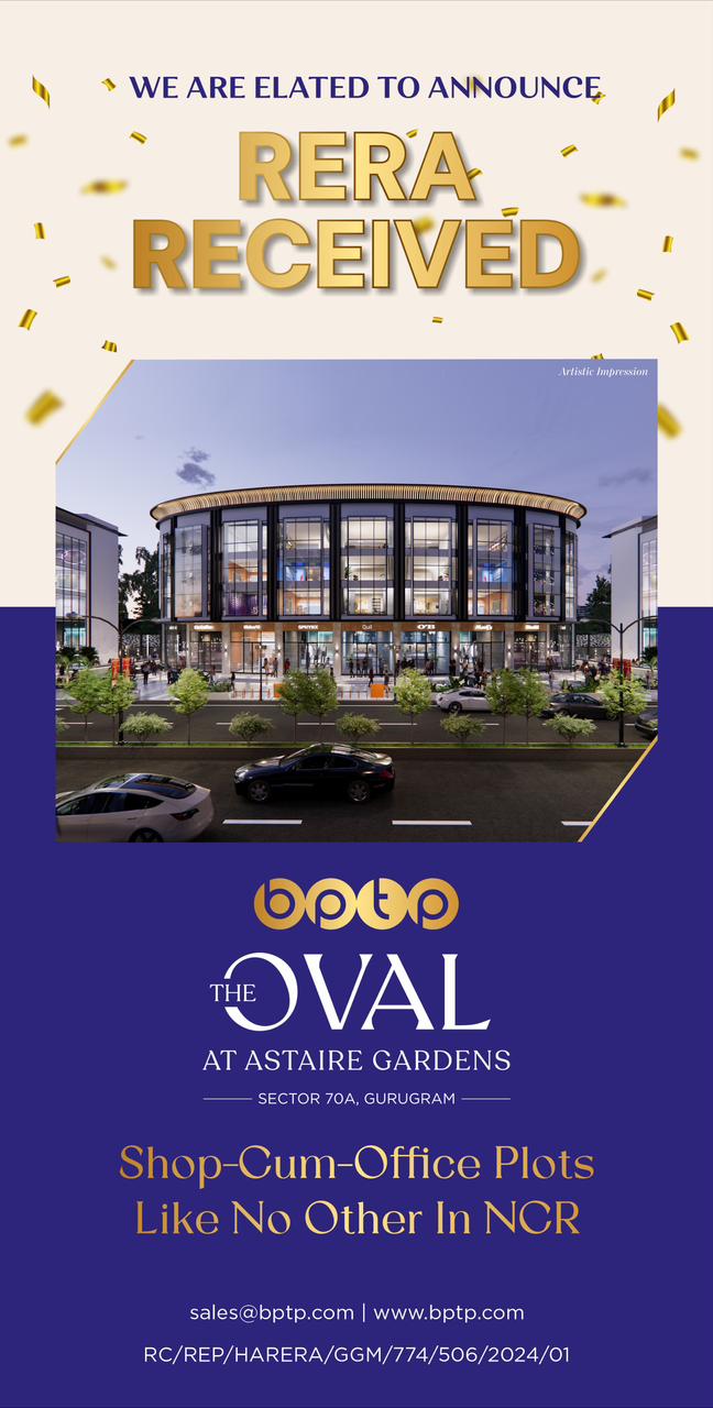 BPTP's The Oval at Astaire Gardens: Redefining Commercial Spaces in Sector 70A, Gurugram Update