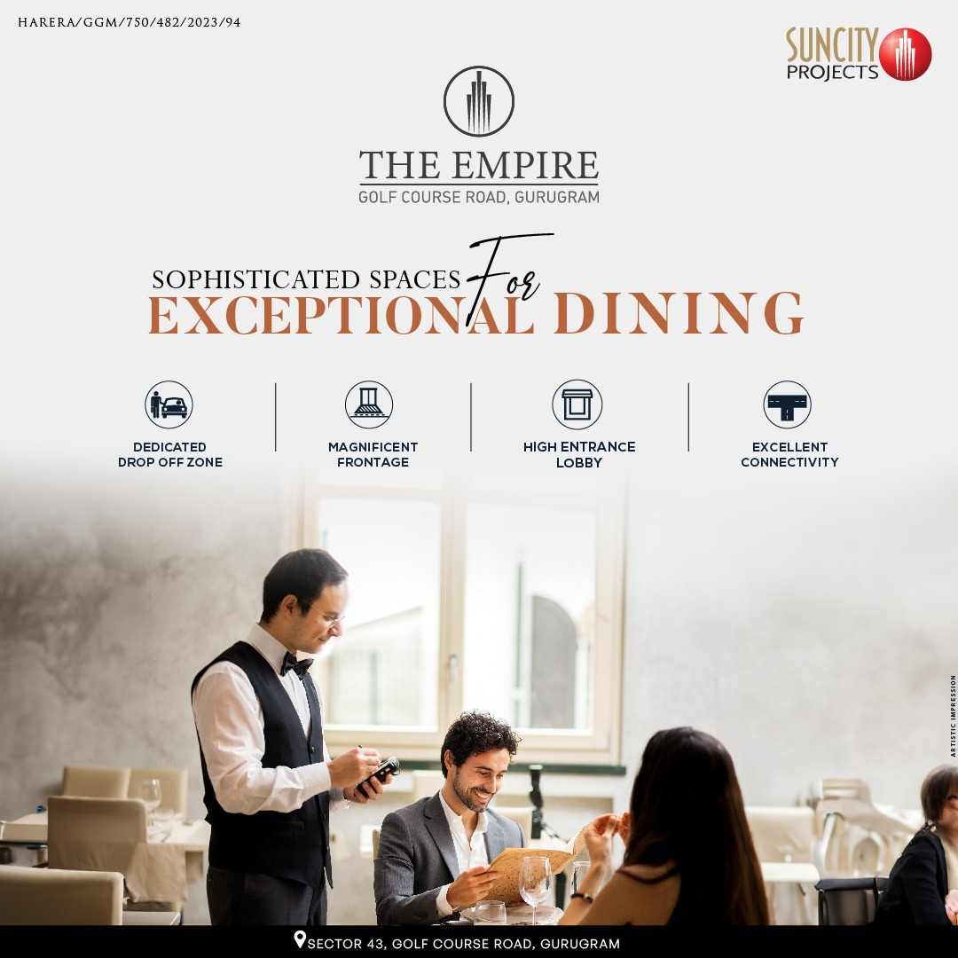 The Empire by Suncity Projects: The Pinnacle of Exceptional Dining on Golf Course Road, Gurugram Update