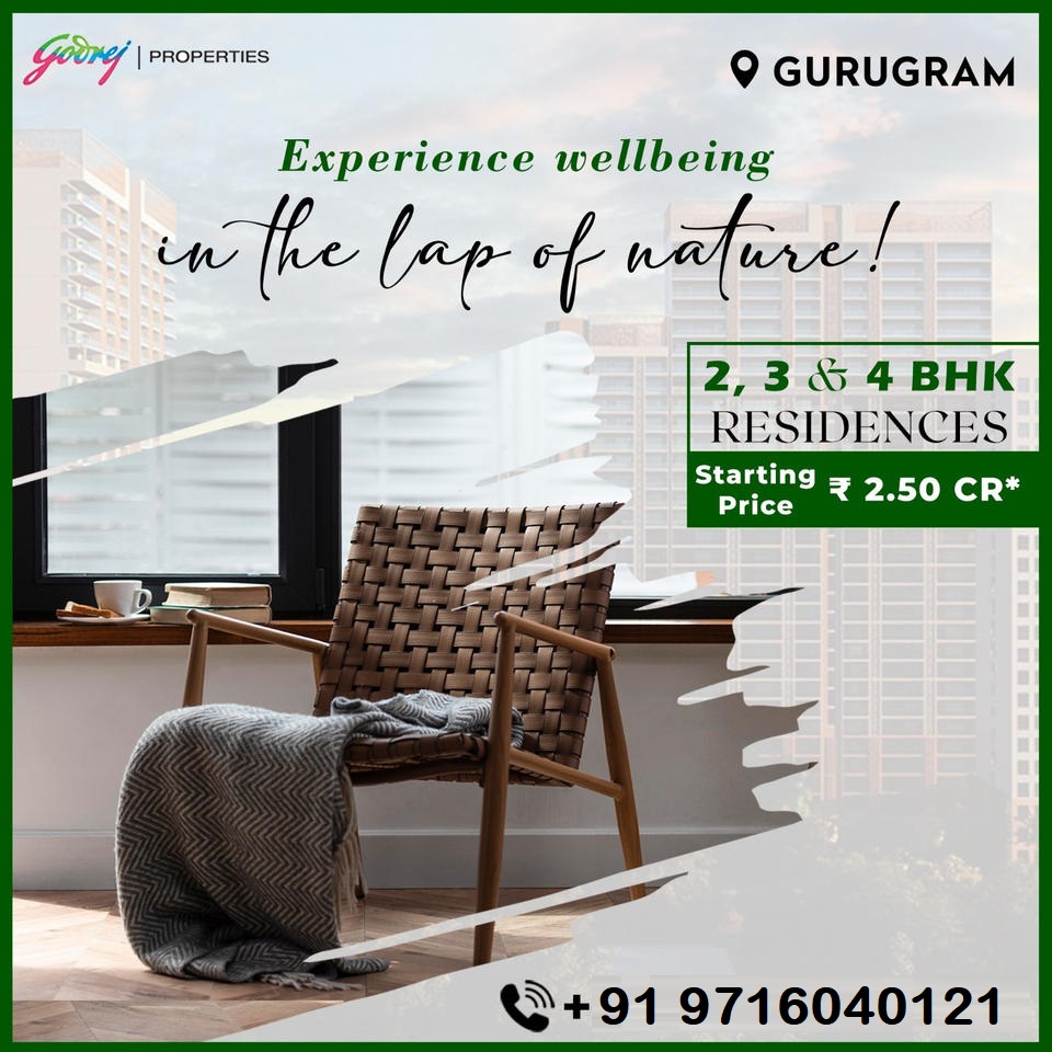 Godrej Properties Invites You to Find Serenity in Gurugram with 2, 3 & 4 BHK Homes Starting at 2.50 CR Update