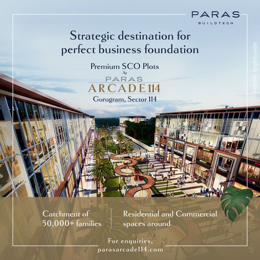 Paras Buildtech Unveils Paras Arcade 114: The New Business Epicenter in Gurugram, Sector 114 Update