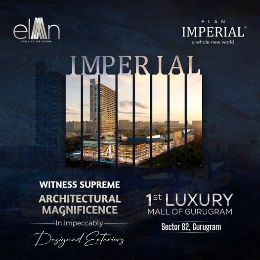 Elan Imperial: Redefining Luxury Living in Gurugram Update