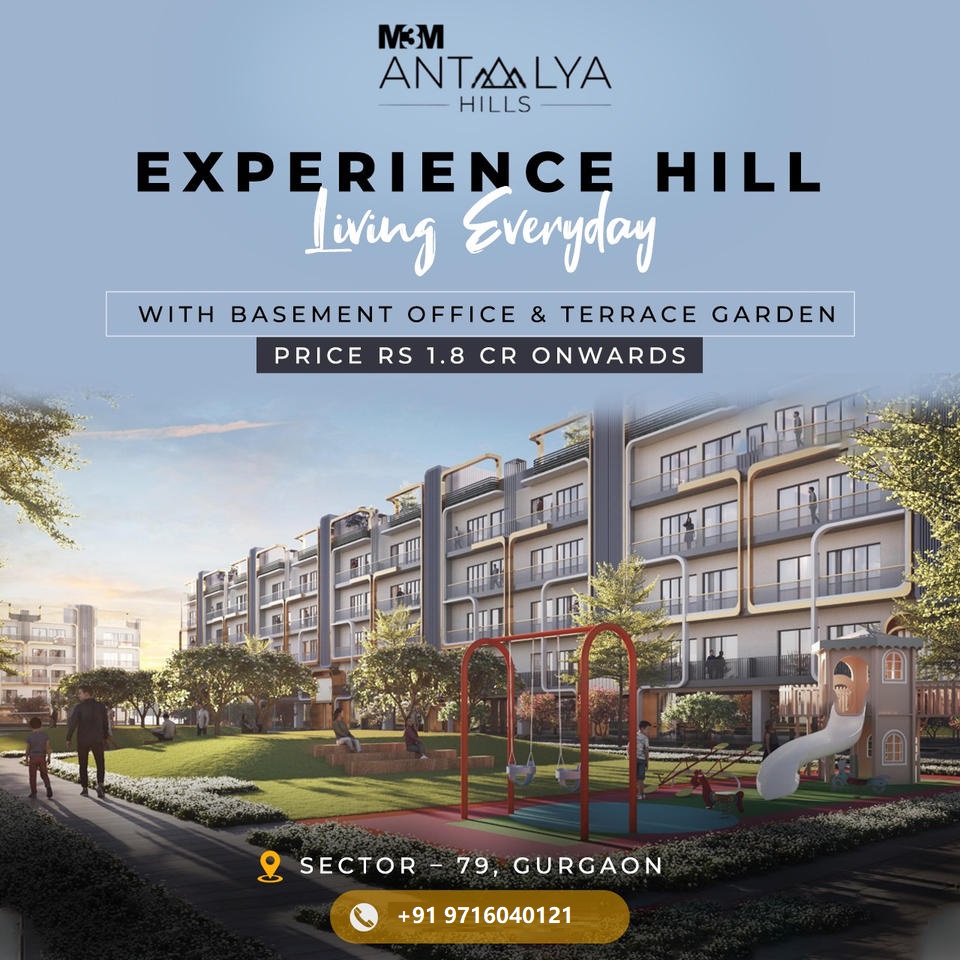 M3M Antalya Hills: Everyday Hillside Luxury at Sector-79, Gurgaon Update