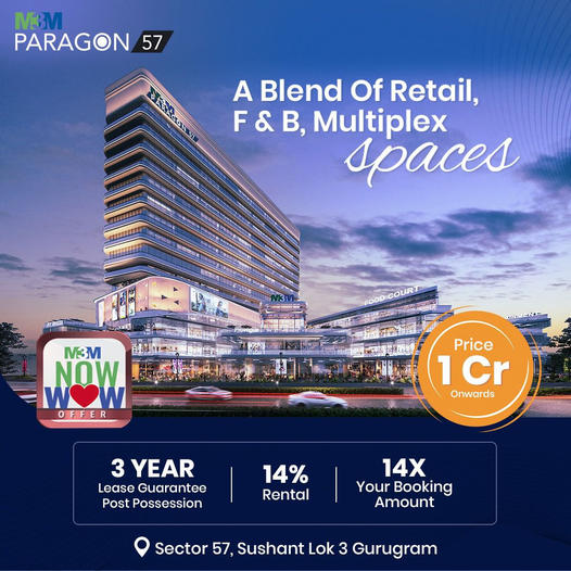 M3M Paragon 57: Revolutionizing Commercial Spaces in Sector 57, Sushant Lok 3, Gurugram Update