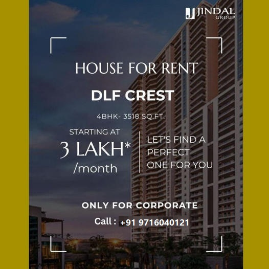 Jindal Group's Corporate Rental Exclusive: DLF Crest 4BHK Luxury Homes Update