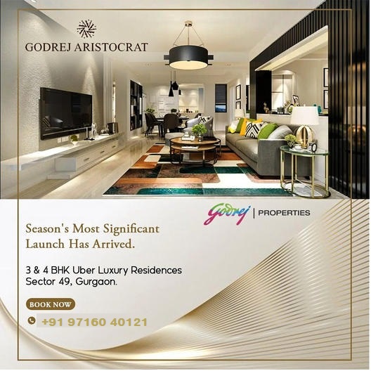 Embrace Elegance at Godrej Aristocrat: Ultra-Luxury Residences in Sector 49, Gurgaon Update