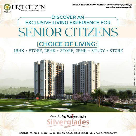 Silverglades Melia First Citizen: Tailored Senior Living Spaces in Sector-35, Sohna Update