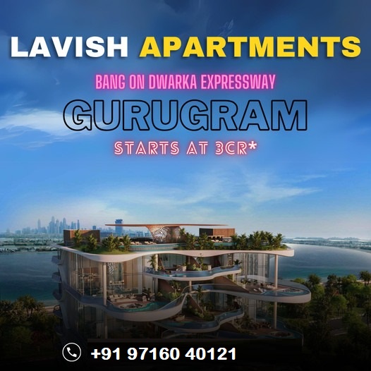 Discover Exquisite Living at Lavish Apartments on Dwarka Expressway, Gurugram - Starting at 3 Crores Update