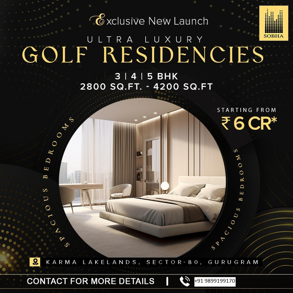 Indulge in the Lap of Luxury with Sobha's Golf Residencies at Karma Lakelands, Sector-80, Gurugram Update