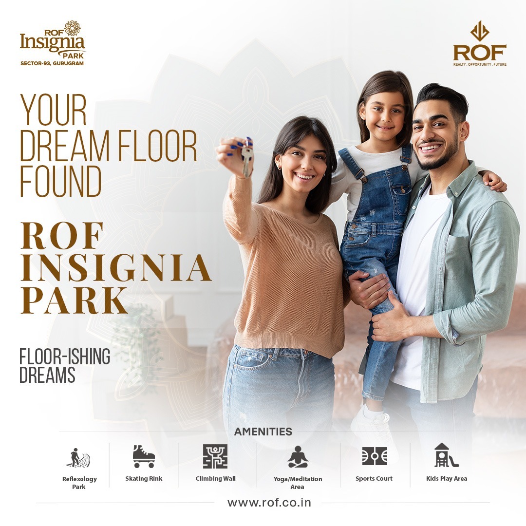 ROF Insignia Park: Elevating Lifestyle in Sector-93, Gurugram Update