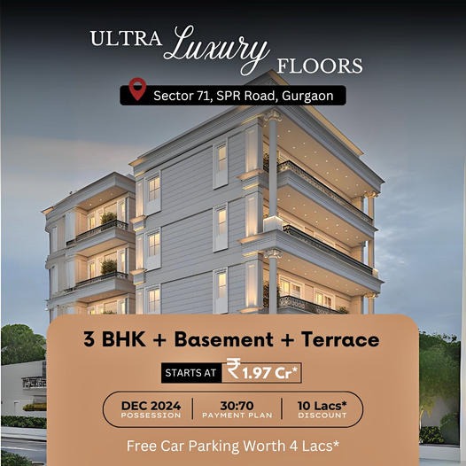 Exquisite Ultra Luxury Floors in Sector 71, SPR Road, Gurgaon - Starting at ?1.97 Crores Update