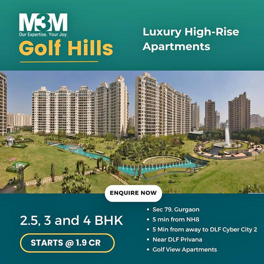 M3M Golf Hills: Elevate Your Lifestyle with Luxurious High-Rise Apartments in Sector 79, Gurugram Update