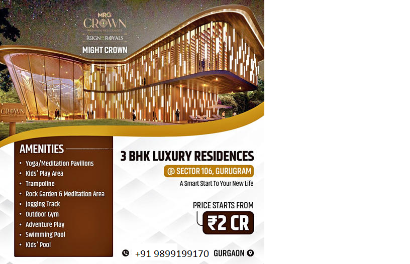 MRG Crown: Regal 3 BHK Residences Unveiled at Sector 106, Gurugram Update