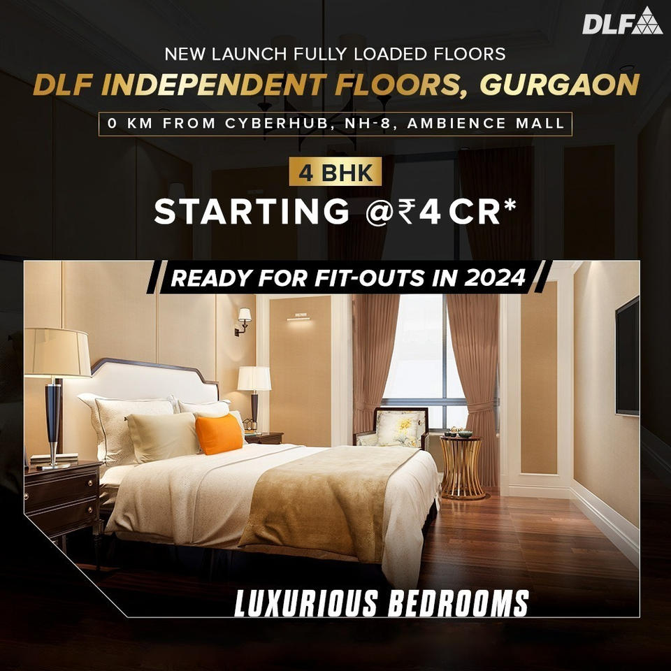 DLF Independent Floors Gurgaon: Serene 4 BHK Sanctuaries with Luxurious Bedrooms Update