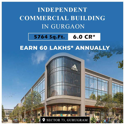 A Lucrative Asset: Own an Independent Commercial Building in Sector 73, Gurugram Update