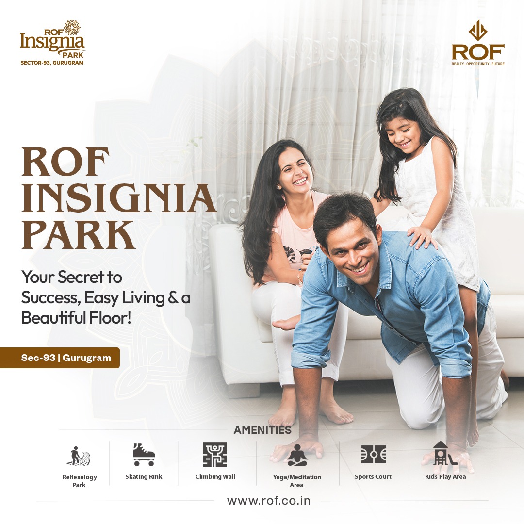 ROF Insignia Park: Redefining Luxury Living in Sector-93, Gurugram Update