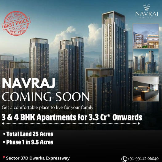 Navraj Residences: A New Chapter of Luxury in Sector 37D, Dwarka Expressway Update